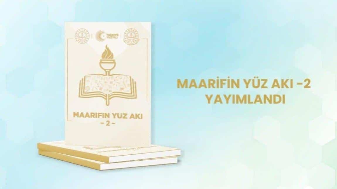 Maarifin Yüz Akı Dergisinin 2. Sayısı Yayımlandı